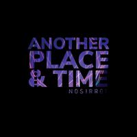 Another Place & Time