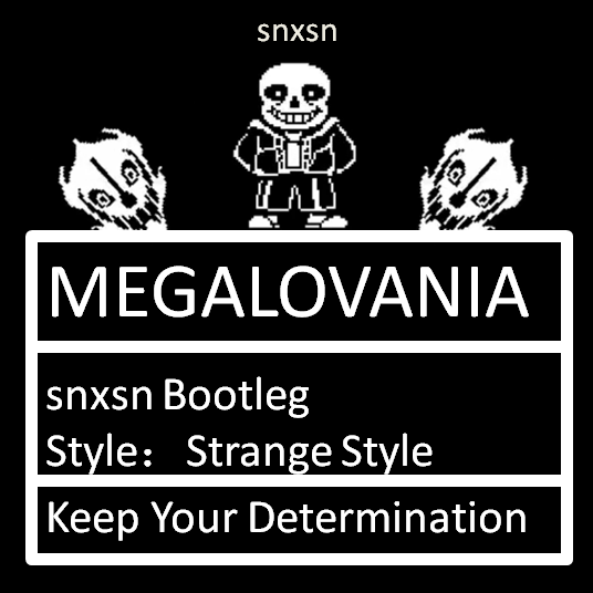 Toby Fox-MEGALOVANIA（snxsn（电脑显示屏） remix）