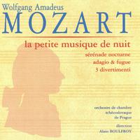 Mozart: La petite musique de nuit, K. 525, Sérénade nocturne, K. 239, Adagio et fugue, K. 546 & 3 Divertimenti, K. 136 - 138