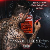 Wanna Be Like Me (feat. TysonsMusic & Basic)