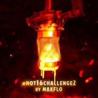 #Hot16Challenge2 by MaxFlo