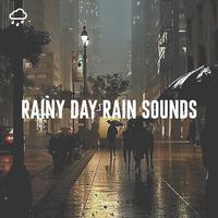 Rainy Day Rain Sounds