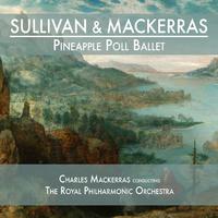 Sullivan & Mackerras: Pineapple Poll Ballet