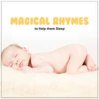 #10 Magical Nursery Rhymes to Help them Sleep