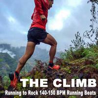 The Climb (Running to Rock 140-150 Bpm Running Beats) Your Sprint Running Jogging Playlist