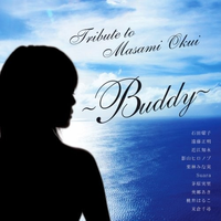 Tribute to Masami Okui ~Buddy~