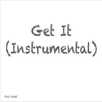 Get It (Instrumental)