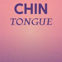 Chin Tongue