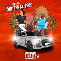 QUITTER LA TESS (feat. AD La Grinta)