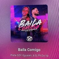 Baila comigo (feat. Preta dzy)