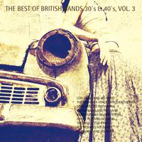 The Best of British Bands, 30's & 40's, Vol. 1