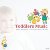 Toddlers Music - Playful Vocal Songs, Lullabies For Fun And Liveliness, Vol. 02