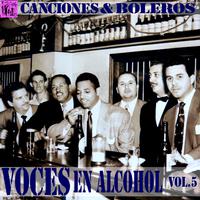 Voces en Alcohol, Vol.5