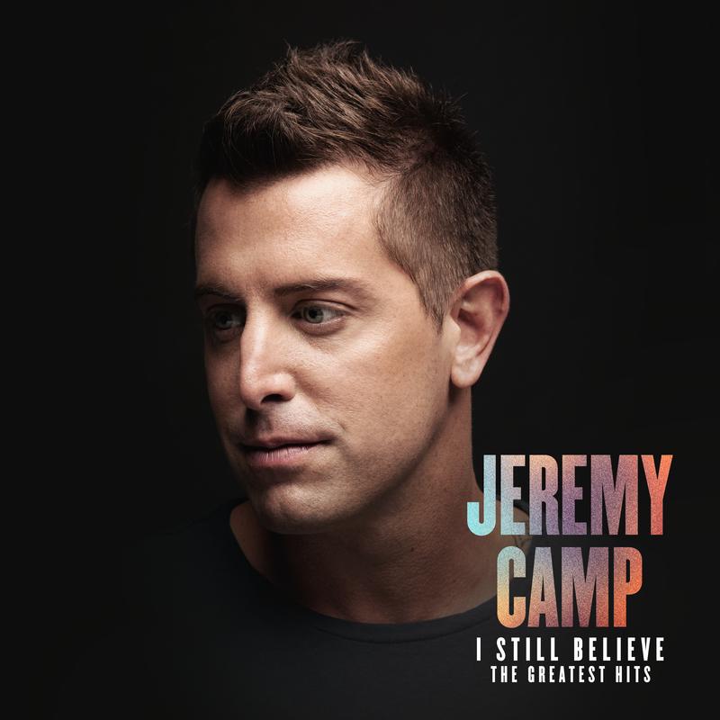 I Still Believe (2020 Version)_Jeremy Camp_I Still Believe: The Greatest Hits (Extended Version) | 在线播放_I Still Believe (2020 Version)歌词_I Still Believe (2020 Version)下载 | 网易云音乐