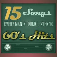 15 Songs Every Man Should Listen To - 60´s Hits