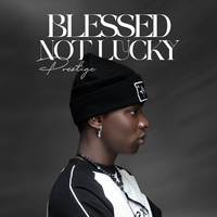 Blessed not lucky