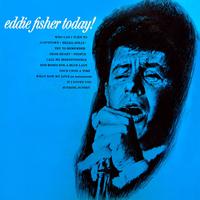 Eddie Fisher Today!