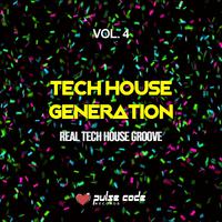 Tech House Generation, Vol. 4 (Real Tech House Groove)