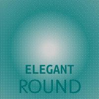 Elegant Round