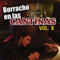 Borracho en las Cantinas (VOL 9)