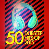 50 Dubstep Hits of 2015