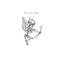 Die For Love