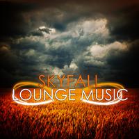 Skyfall Lounge Music