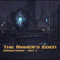 The Maker's Eden OST, Act 1