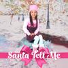 Kylie Cantrall - Santa Tell Me (Sped Up)