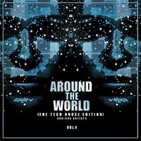 Around The World, Vol. 4 (The Tech House Edition)