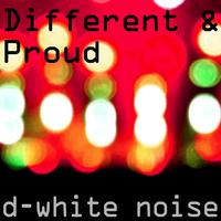 Different & Proud