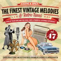 The Finest Vintage Melodies & Retro Tunes Vol. 47