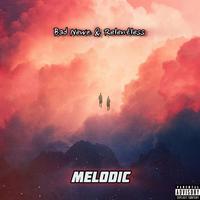 Melodic (feat. Bad Newz & Relentless)