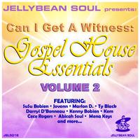 Can I Get A Witness - Gospel House Essentials, Volume 2