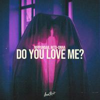 Do You Love Me?