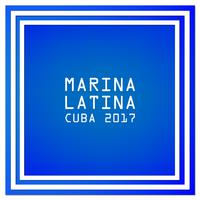 Marina Latina: Cuba 2017