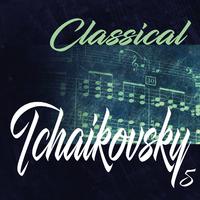 Classical Tchaikovsky 5