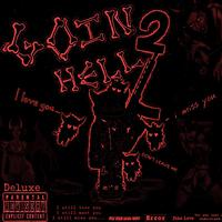 Goin 2 Hell Deluxe