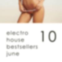 Electro House Hits June - Top 10 Bestsellers Complextro, Big Room House, Electro Tech, Dutch House, Electro Progressive 2016