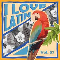 I Love Latin, Vol. 57