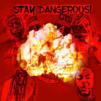 Stay Dangerous! (feat. Kyng Gifted, Bravo Luciano & Ball Gizzle)