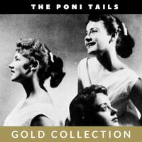 The Poni Tails - Gold Collection