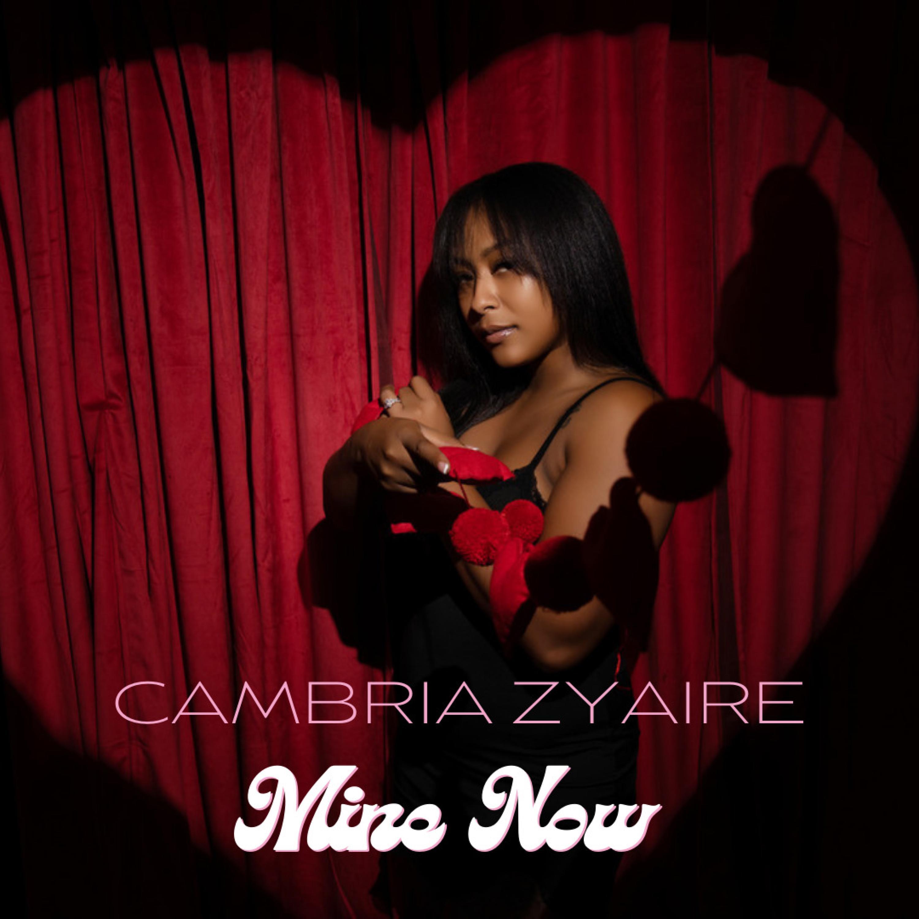 Mine Now Cambria Zyaire 专辑 网易云音乐