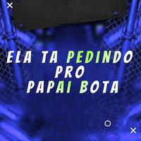 ELA TA PEDINDO PRO PAPAI BOTA