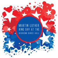 Martin Luther King Day At the Bigroom Dance Hall