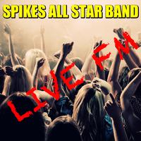 Live FM Spikes All Star Band (Live)