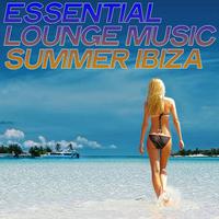 Essential Lounge Music Summer Ibiza