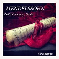 Mendelssohn: Violin Concerto, Op.64