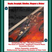 Haydn, Respighi, Sibelius, Wagner & Weber: Symphony No.101 - The Pines of Rome - The Swan of Tuonela - Siegfried's Funeral Music - Euryanthe Overture