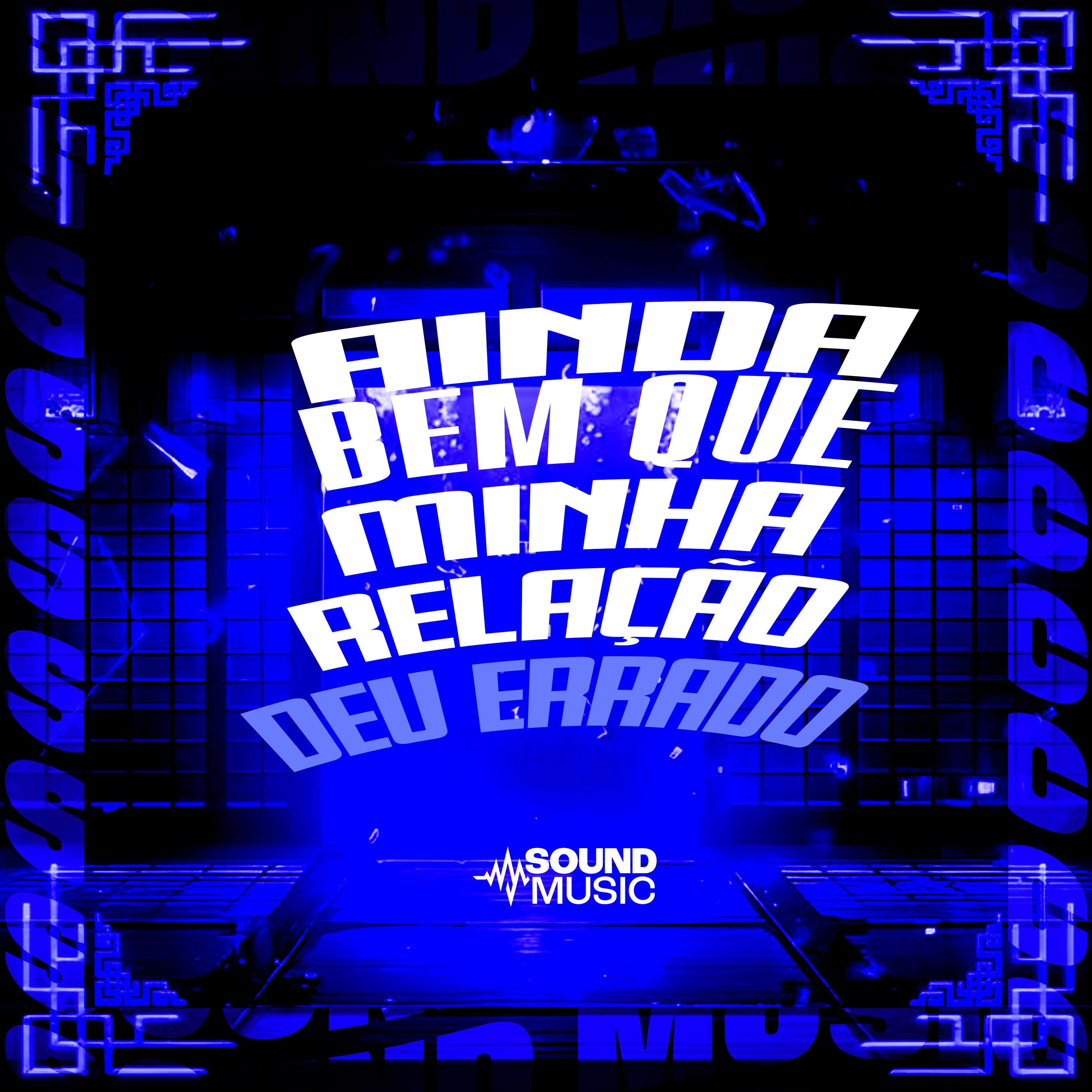 AINDA BEM QUE MINHA RELAÇÃO DEU ERRADO